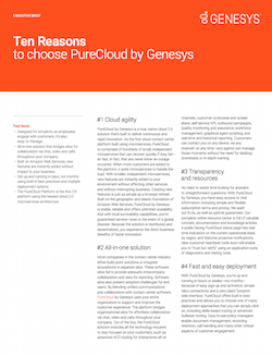 Executive Brief: Ten Reasons To Choose PureCloud by Genesys executive-brief-ten-reasons-to-choose-purecloud-by-genesys