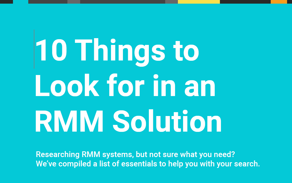 10 Things to Look for in an RMM Solution 10-things-to-look-for-in-an-rmm-solution