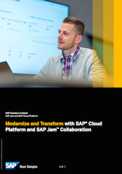 Modernize and Transform with SAP® Cloud Platform and SAP JamTM Collaboration modernize-and-transform-with-sap-cloud-platform-and-sap-jamtm-collaboration