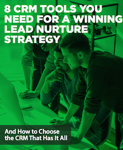 8 CRM Tools You Need for a Winning Lead Nurture Strategy 8-crm-tools-you-need-for-a-winning-lead-nurture-strategy
