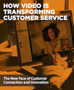 How Video is Transforming Customer Service how-video-is-transforming-customer-service