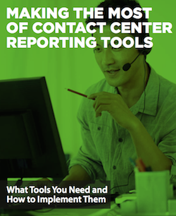 Making the Most of Contact Center Reporting Tools making-the-most-of-contact-center-reporting-tools