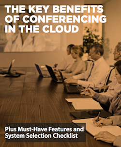 The Key Benefits of Conferencing in the Cloud the-key-benefits-of-conferencing-in-the-cloud