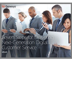 Seven Steps for Delivering Next-Generation Digital Customer Service 7-steps-delivering-next-generation-digital-customer-service