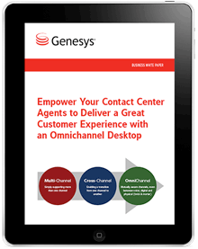Empower Your Contact Center Agents to Deliver a Great Customer Experience with an Omnichannel Desktop empower-agents-with-omnichannel-desktop