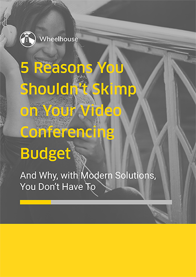 5 Reasons You Shouldn’t Skimp on Your Video Conferencing Budget 5-reasons-you-shouldnt-skimp-on-your-video-conferencing-budget