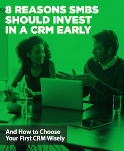 8 Reasons SMBs Should Invest in a CRM 8-reasons-smbs-should-invest-in-a-crm