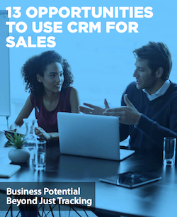 13 Opportunities to Use CRM for Sales 13-opportunities-to-use-crm-for-sales