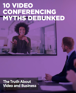 10 Video Conferencing Myths Debunked 10-video-conferencing-myths-debunked