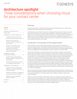 Architecture spotlight: Three considerations when choosing cloud for your contact center architecture-spotlight