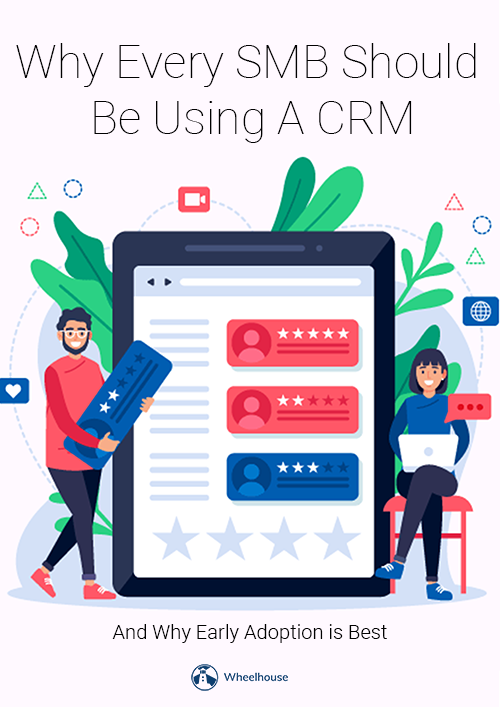 Why Every SMB Should Be Using A CRM why-every-smb-should-be-using-a-crm