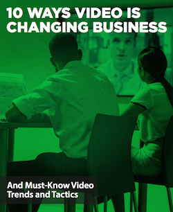 10 Ways Video is Changing Business 10-ways-video-is-changing-business