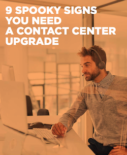 9 Spooky Signs You Need a Contact Center Upgrade 9-spooky-signs-you-need-a-contact-center-upgrade